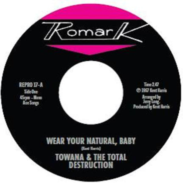 Towana & The Total Destruction / Ty Karim - Wear Your Natural, Baby - Soul/Funk - 7
