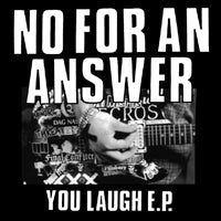 No For An Answer - You Laugh Ep - Hardcore - 7