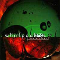 Whirlpool - Liquid Glass - Indie - CD