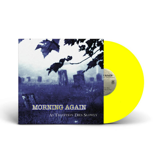 Morning Again - As Tradition Dies Slowly (Neon Yellow Vinyl) - Hardcore - LP