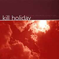 Kill Holiday - Somewhere Between Right - Indie - CD