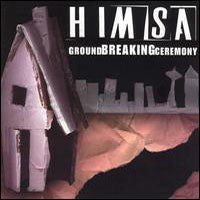 Himsa - Ground Breaking Ceremony - Hardcore - CD