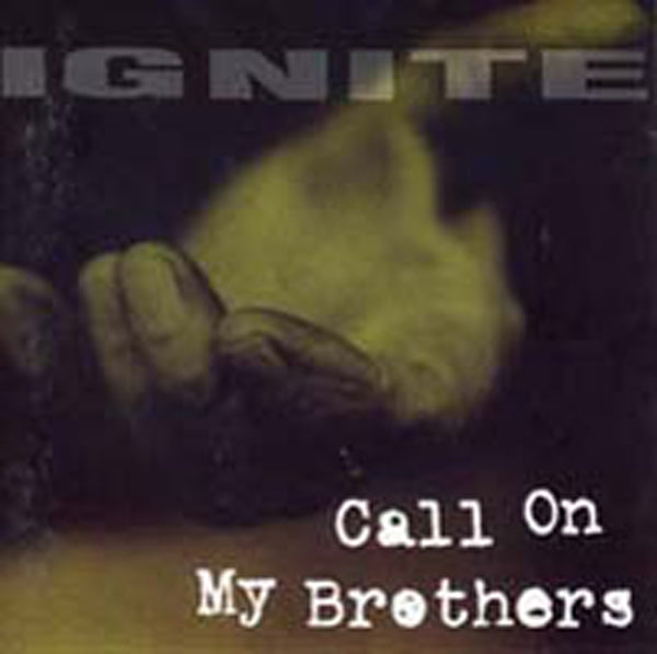 Ignite - Call On My Brothers - Hardcore - CD