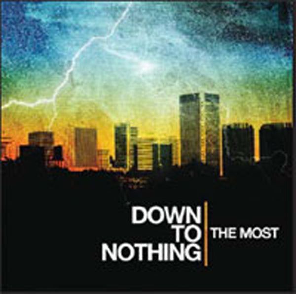 Down To Nothing - The Most - Hardcore - CD