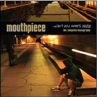 Mouthpiece - Can'T Kill What'S Inside - Hardcore - CD