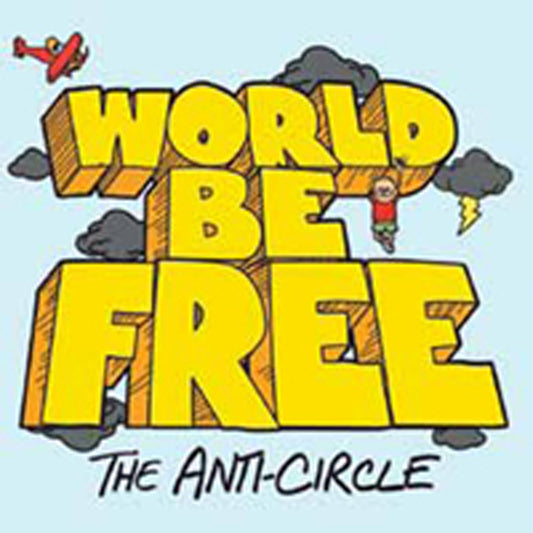 World Be Free - The Anti-Circle - Hardcore - LP
