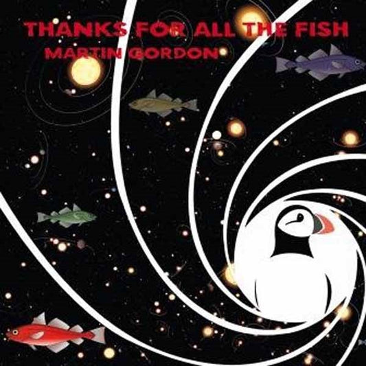 Martin Gordon - Thanks For All The Fish - Classical - CD
