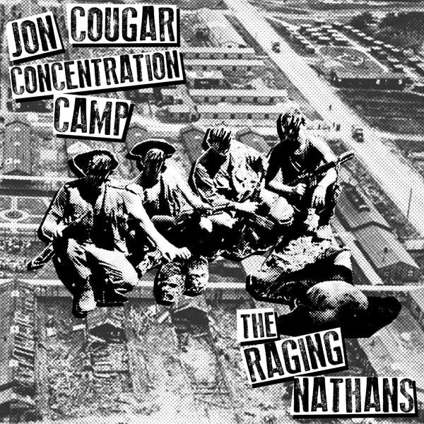 Jon Cougar Concentration Camp & The Raging Nathans - Split 7 Inch - Punk - 7