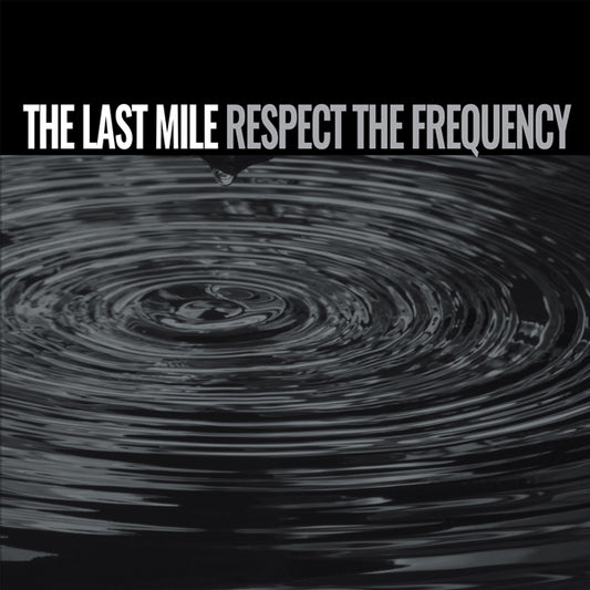 Last Mile, The - Respect The Frequency - Punk - LP