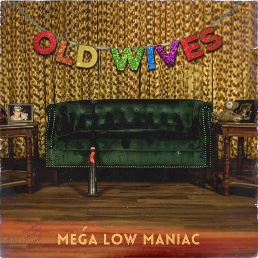 Old Wives - Mega Low Maniac - Punk - LP