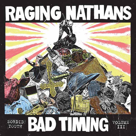 Raging Nathans, The - Bad Timing: Sordid Youth Vol. 3 - Punk - LP