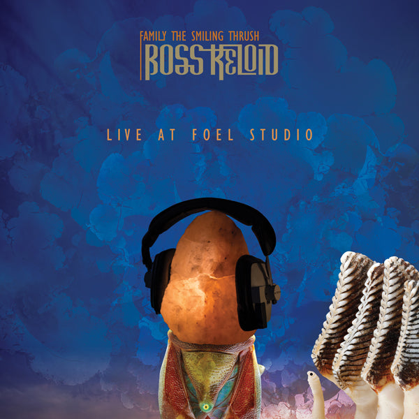 Boss Keloid - Family The Smiling Thrush: Live At Foel Studio (Cd+Dvd) - Metal - DCD