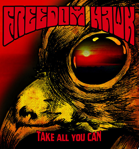 Freedom Hawk - Take All You Can - Stoner Metal/Rock - LP