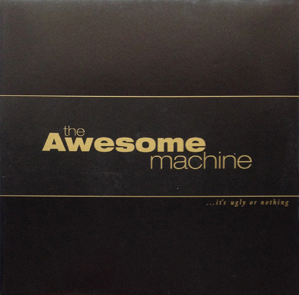 Awesome Machine, The - ...It'S Ugly Or Nothing: Beneath The Desert Floor Chapter 1 - Stoner Metal/Rock - LP