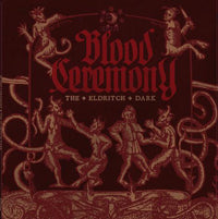 Blood Ceremony - The Eldritch Dark - Stoner Metal/Rock - CD