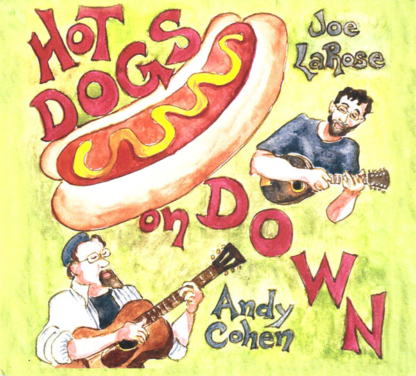 Andy Cohen & Joe La Rose - Hot Dogs On Down - Country/Folk - CD