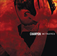 Champion/Betrayed - Split - Hardcore - MCD