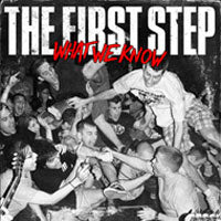 First Step, The - What We Know - Hardcore - CD