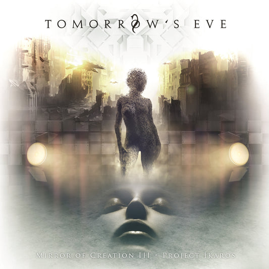 Tomorrows Eve - Mirror Of Creation Iii  Project Ikaros - Prog Rock - CD