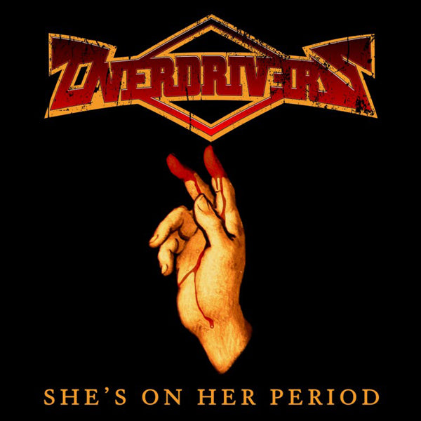 Overdrivers - She'S On Her Period (Black With Red Splatter) - Rock - LP