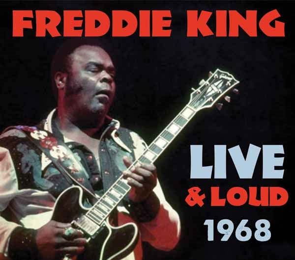 Freddie King - Live & Loud 1968 - Blues - CD
