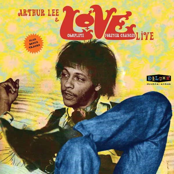 Arthur Lee & Love - Complete Forever Changes Live - Rock - DLP