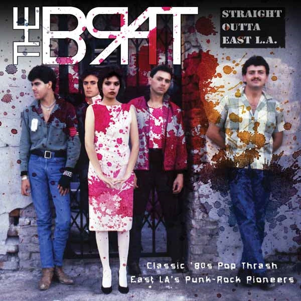 Brat, The - Straight Outta East L.A. - Punk - CD