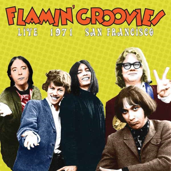 Flamin' Groovies - Live In San Francisco 1971 - Rock - CD