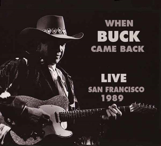 Buck Owens - When Buck Came Back! Live In San Francisco 1989 - Country/Folk - DCD
