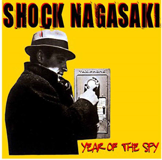 Shock Nagasaki - Year Of The Spy - Punk - CD