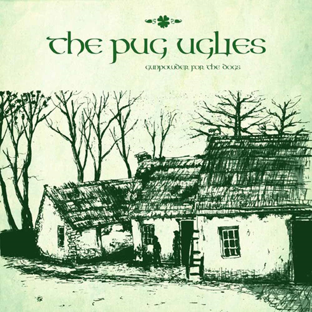 Pug Uglies, The - Gunpowder For The Dogs - Punk - 7