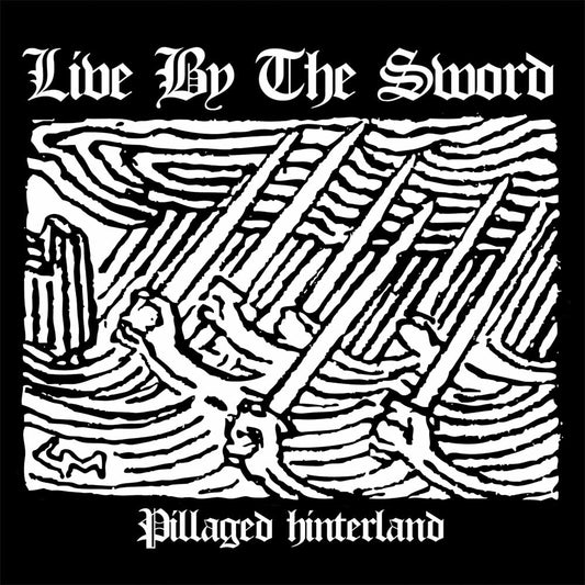 Live By The Sword - Pillaged Hinterland - Punk - 7
