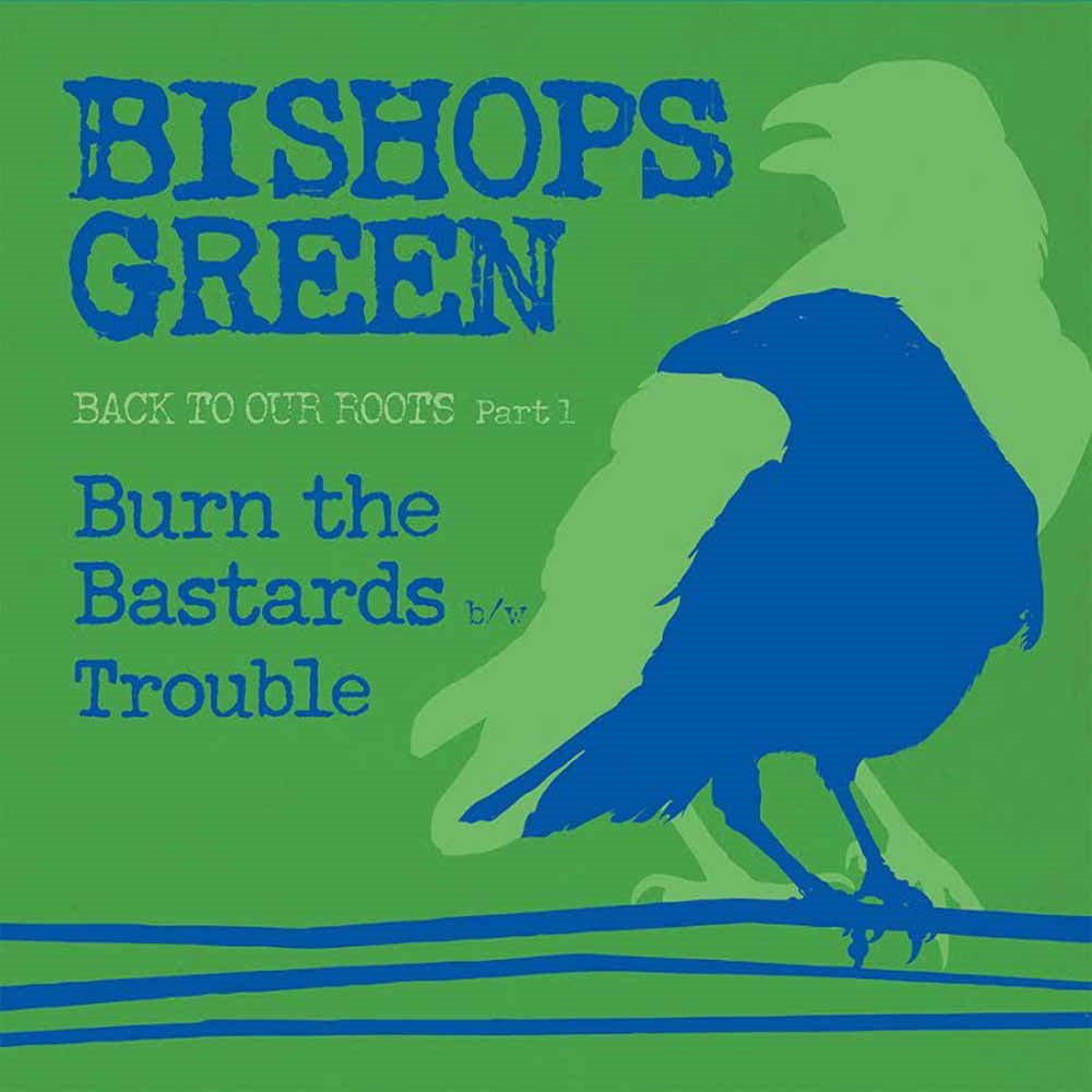 Bishops Green - Back To Our Roots (Part 1) - Punk - 7