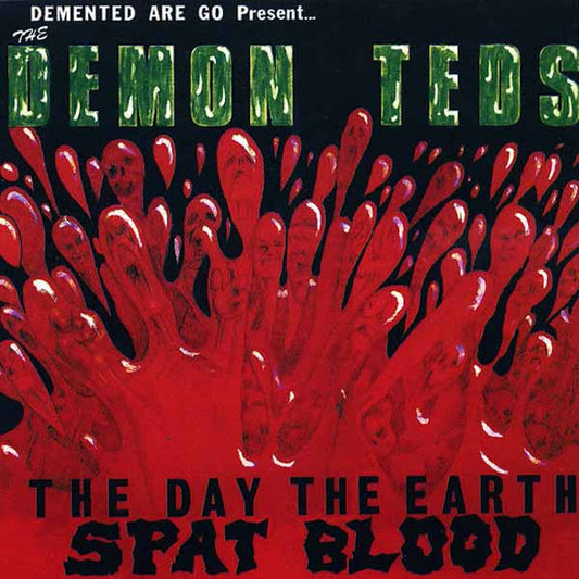 Demented Are Go - The Demon Teds, The Day The Earth Spat Blood (Splatter Vinyl) - Rock - LP