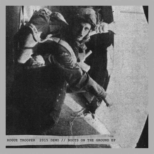 Rogue Trooper - 2015 Demo/Boots On The Ground Ep - Punk - LP