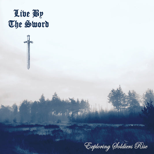 Live By The Sword - Exploring Soldiers Rise - Punk - LP