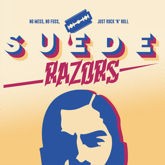 Suede Razors - No Mess, No Fuss, Just Rock N Roll - Punk - LP