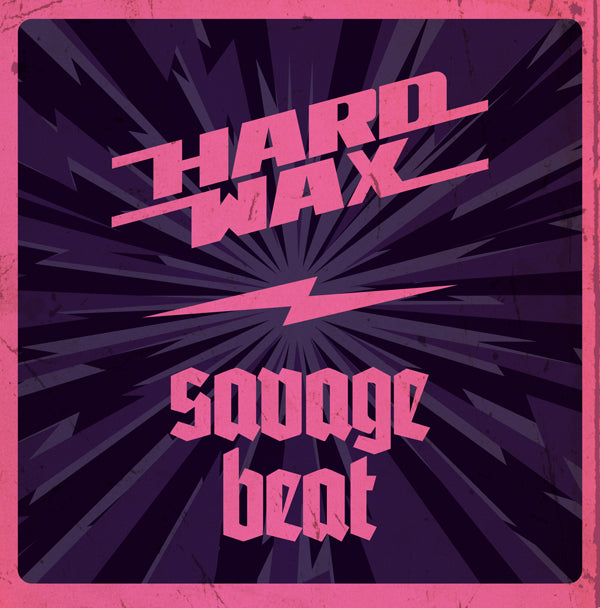 Hard Wax / Savage Beat - Hard Wax / Savage Beat Split - Punk - 7