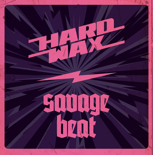 Hard Wax / Savage Beat - Hard Wax / Savage Beat Split - Punk - 7