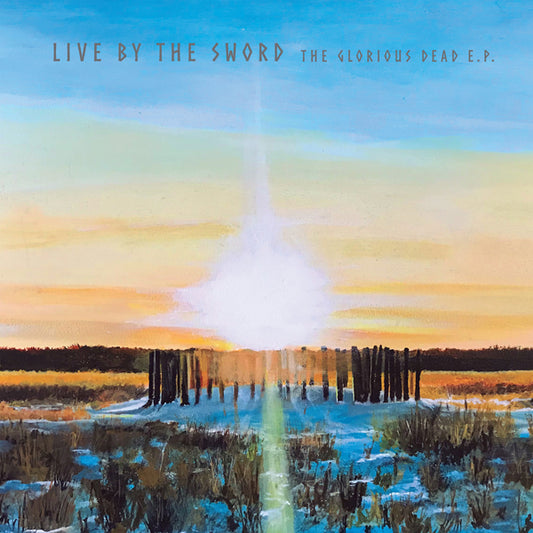 Live By The Sword - The Glorious Dead Ep (Sunset Swirl Vinyl) - Punk - LP