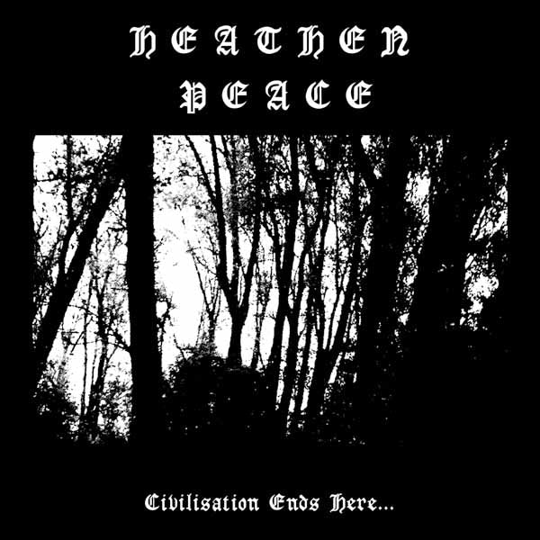 Heathen Peace - Civilisation Ends Here - Punk - LP