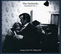 Unthanks, The - Diversions Vol.3: Songs From The Shipyards - Country/Folk - CD