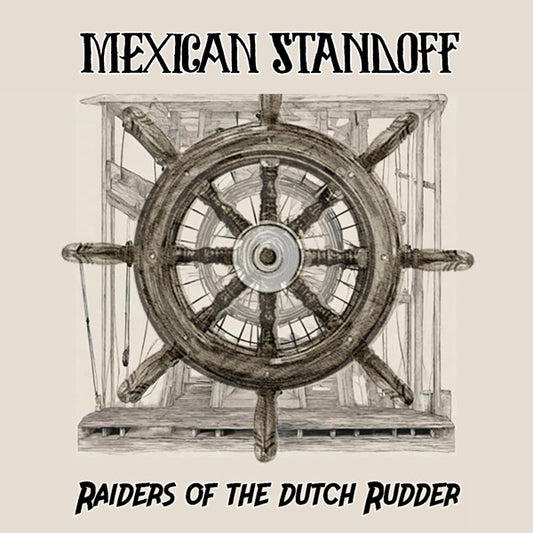 Mexican Standoff - Raiders Of The Dutch Rudder - Rock - CD