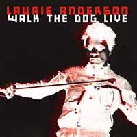 Laurie Anderson - Walk The Dog Live - Rock/Pop - CD