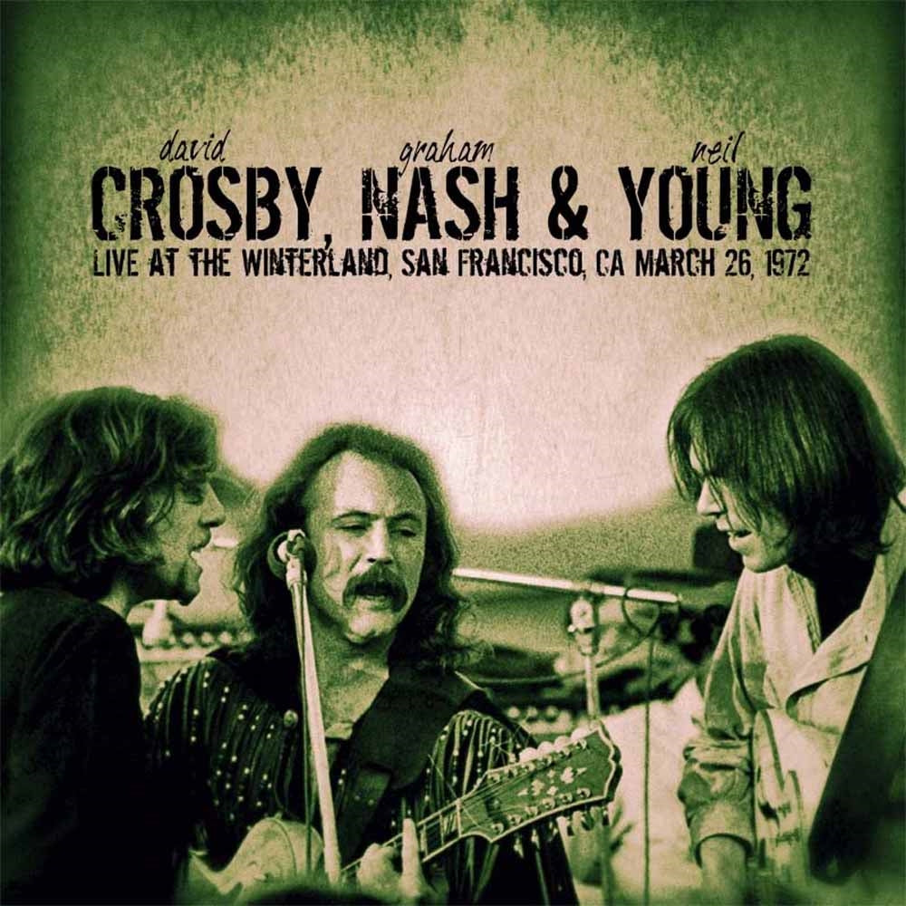 Crosby, Nash & Young - Live At The Winterland, San Francisco, Ca March 26Th 1972 - Country/Folk - CD