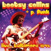Bootsy Collins + P. Funk - Live.. Baltimore 1978 - Soul/Funk - CD