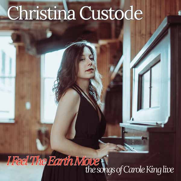 Christina Custode - I Feel The Earth Move: The Songs Of Carole King Live - Rock/Pop - CD