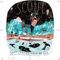 Scout - What If, Like, When We Die.. - Punk - 7