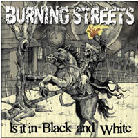 Burning Streets - Is It In Black And White - Rock - CD