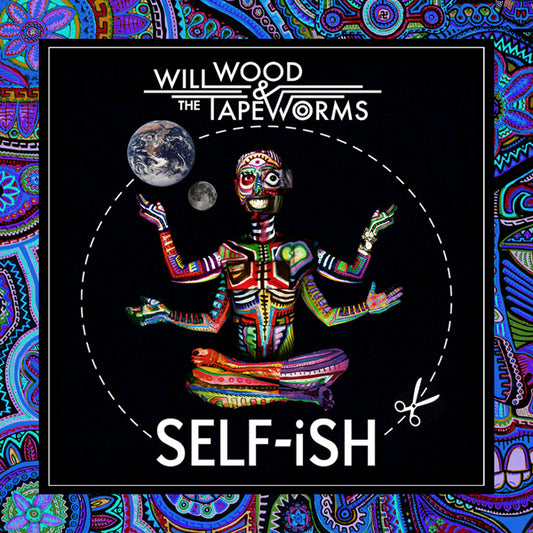 Will Wood & The Tapeworms - Self-Ish - Rock/Pop - LP